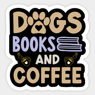 Dogs Books And Coffee Sticker
